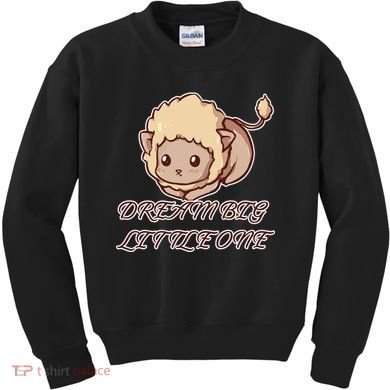 Dream Big Little Lion Kids Sweatshirt