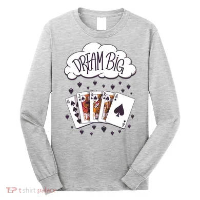 Dream Big Poker Hand Long Sleeve Shirt