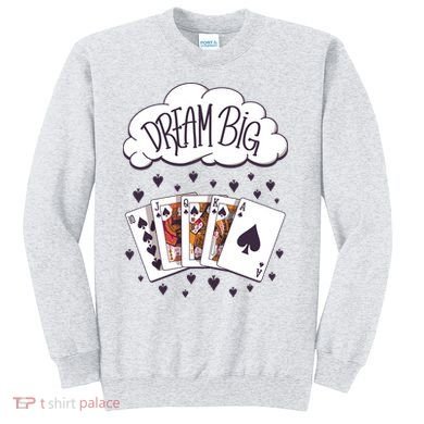 Dream Big Poker Hand Sweatshirt