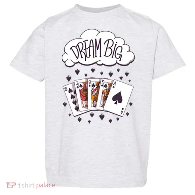 Dream Big Poker Hand Toddler T-Shirt