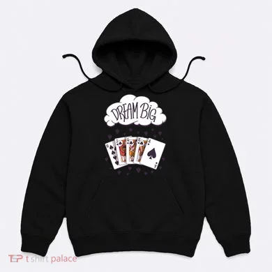 Dream Big Poker Hand Hoodie