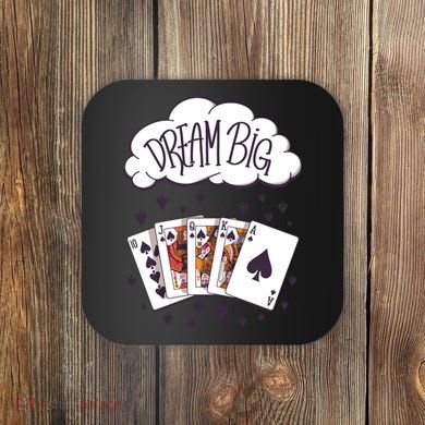 Dream Big Poker Hand Coaster