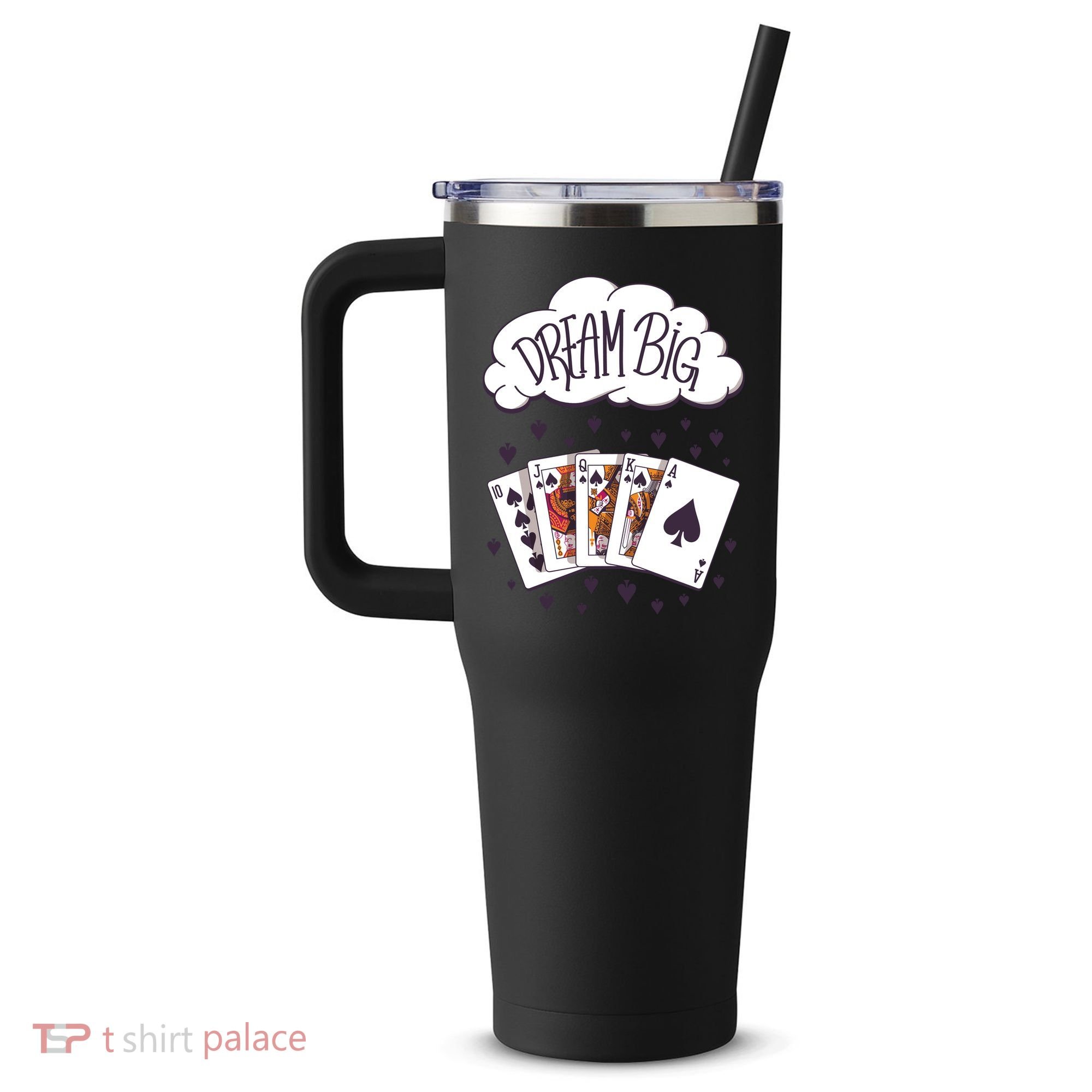 Dream Big Poker Hand 40oz Vacuum Insulated Stainless Steel Travel Tumbler