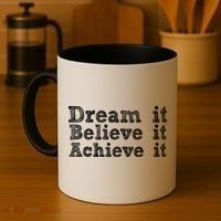 Dream It Believe It Achieve It Coffee Mug thumb 4