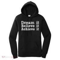Dream It Believe It Achieve It Women's Hoodie thumb 0