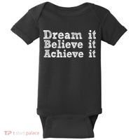 Dream It Believe It Achieve It Baby Bodysuit thumb 0