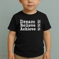 Dream It Believe It Achieve It Toddler T-Shirt thumb 2