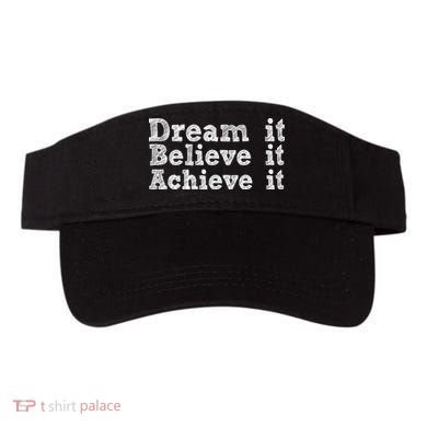 Dream It Believe It Achieve It Visor