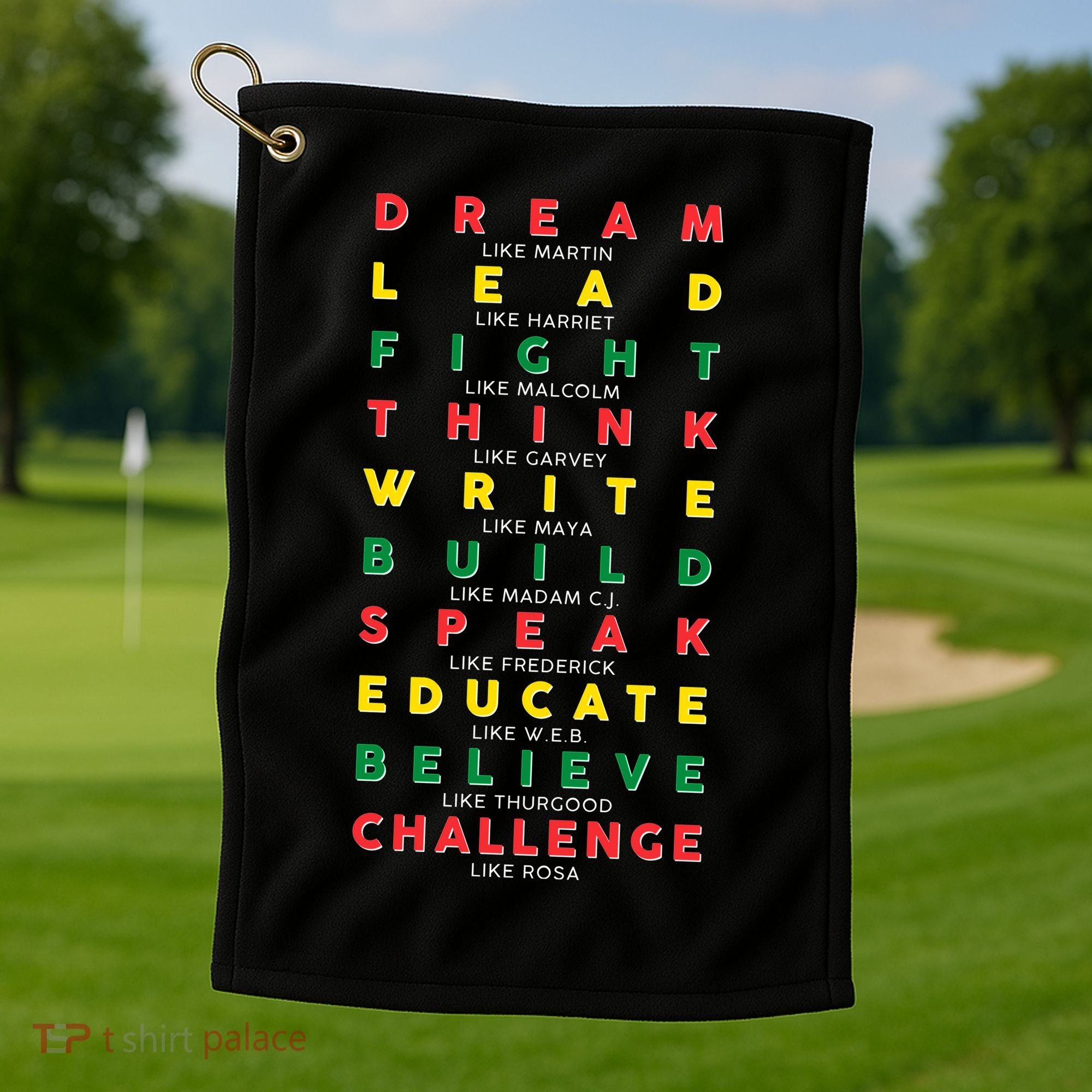 Dream Lead Fight Think Black History Month Golf Towel