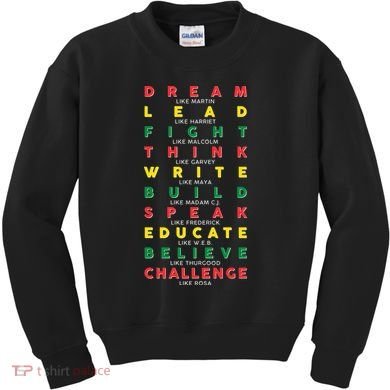 Dream Lead Fight Think Black History Month Kids Sweatshirt