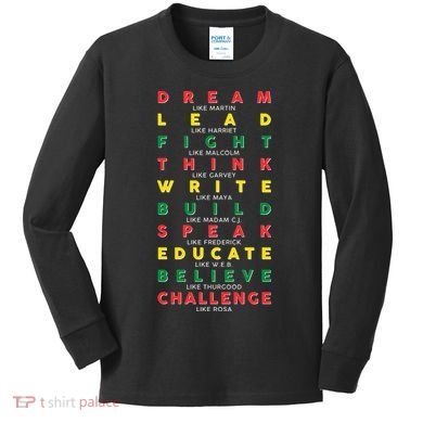 Dream Lead Fight Think Black History Month Kids Long Sleeve Shirt
