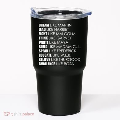 Dream Lead Fight Think Write Build Speak Educate Believe Challenge Tumbler