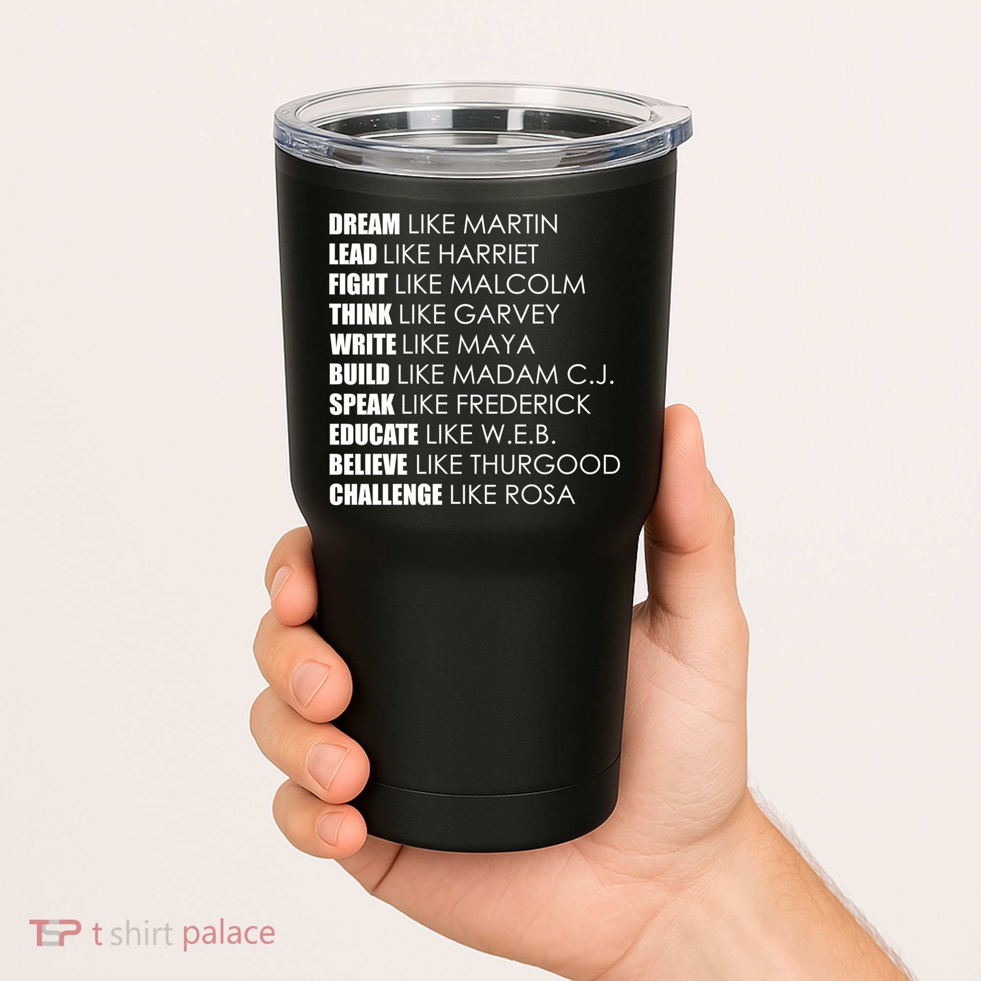 Dream Lead Fight Think Write Build Speak Educate Believe Challenge Tumbler