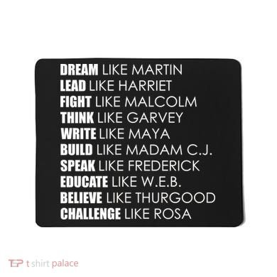 Dream Lead Fight Think Write Build Speak Educate Believe Challenge Mousepad