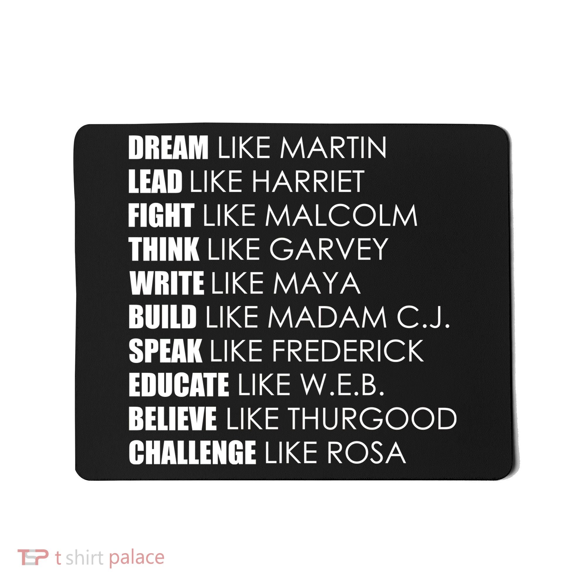 Dream Lead Fight Think Write Build Speak Educate Believe Challenge Mousepad