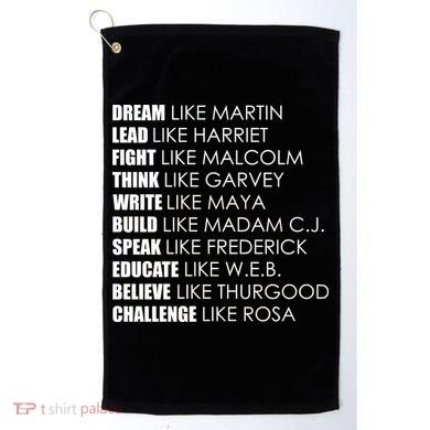 Dream Lead Fight Think Write Build Speak Educate Believe Challenge Golf Towel
