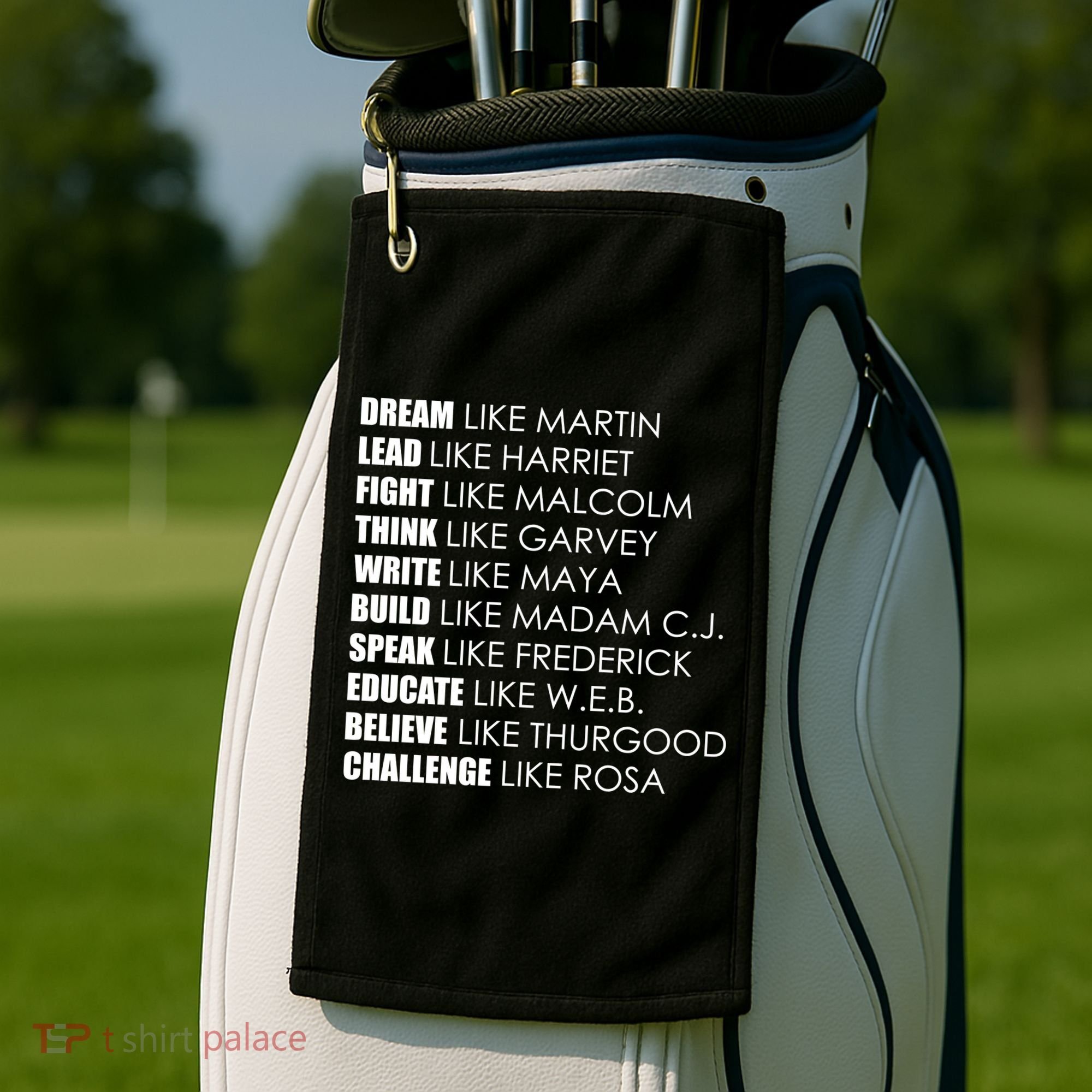 Dream Lead Fight Think Write Build Speak Educate Believe Challenge Golf Towel