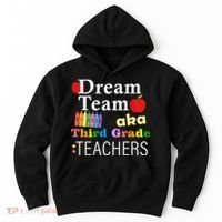 Dream Team Aka Third Grade Teachers Hoodie thumb 0