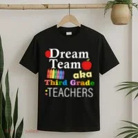Dream Team Aka Third Grade Teachers T-Shirt thumb 2