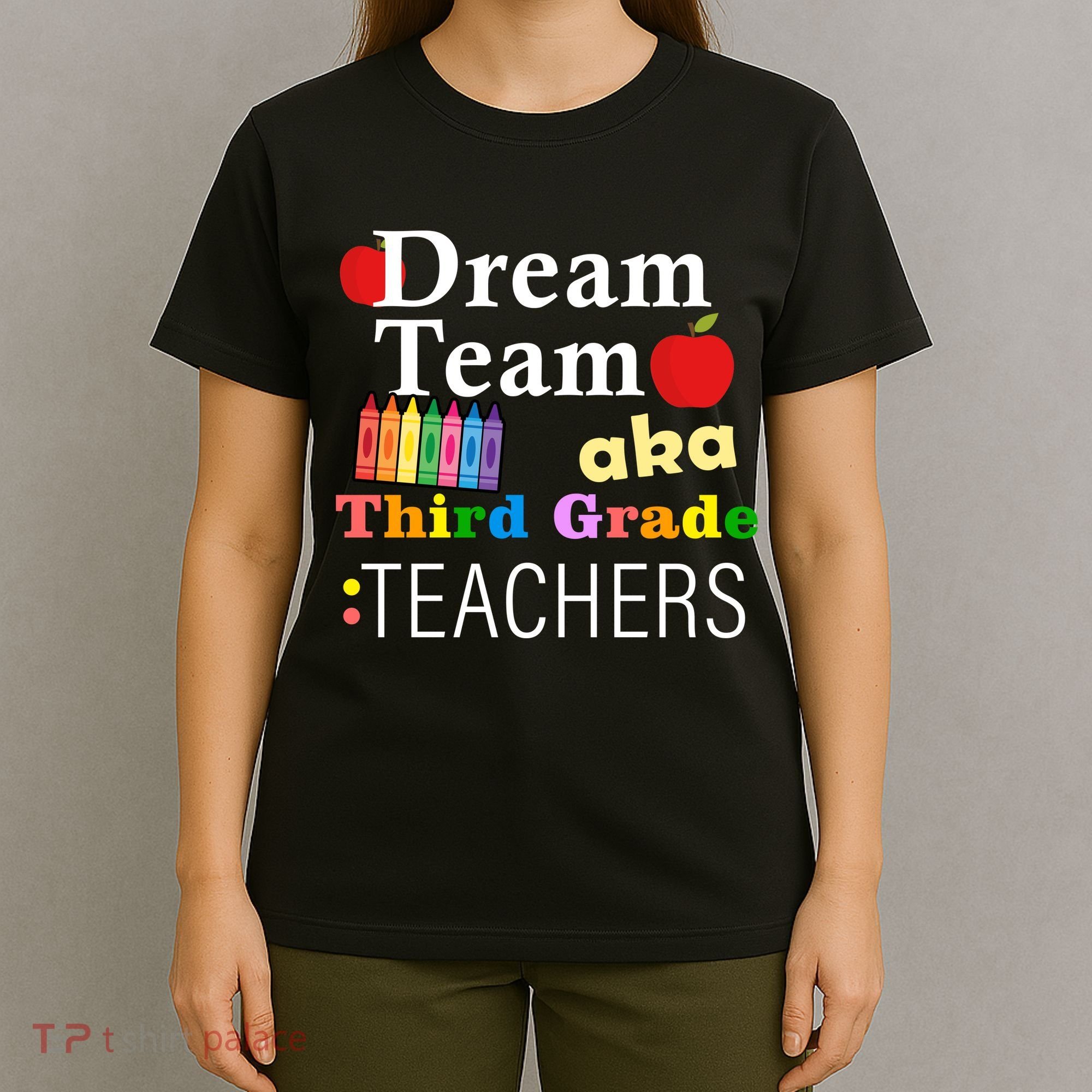 Dream Team Aka Third Grade Teachers T-Shirt