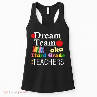 Dream Team Aka Third Grade Teachers Women's Tank Top