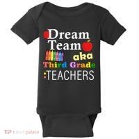 Dream Team Aka Third Grade Teachers Baby Bodysuit thumb 0