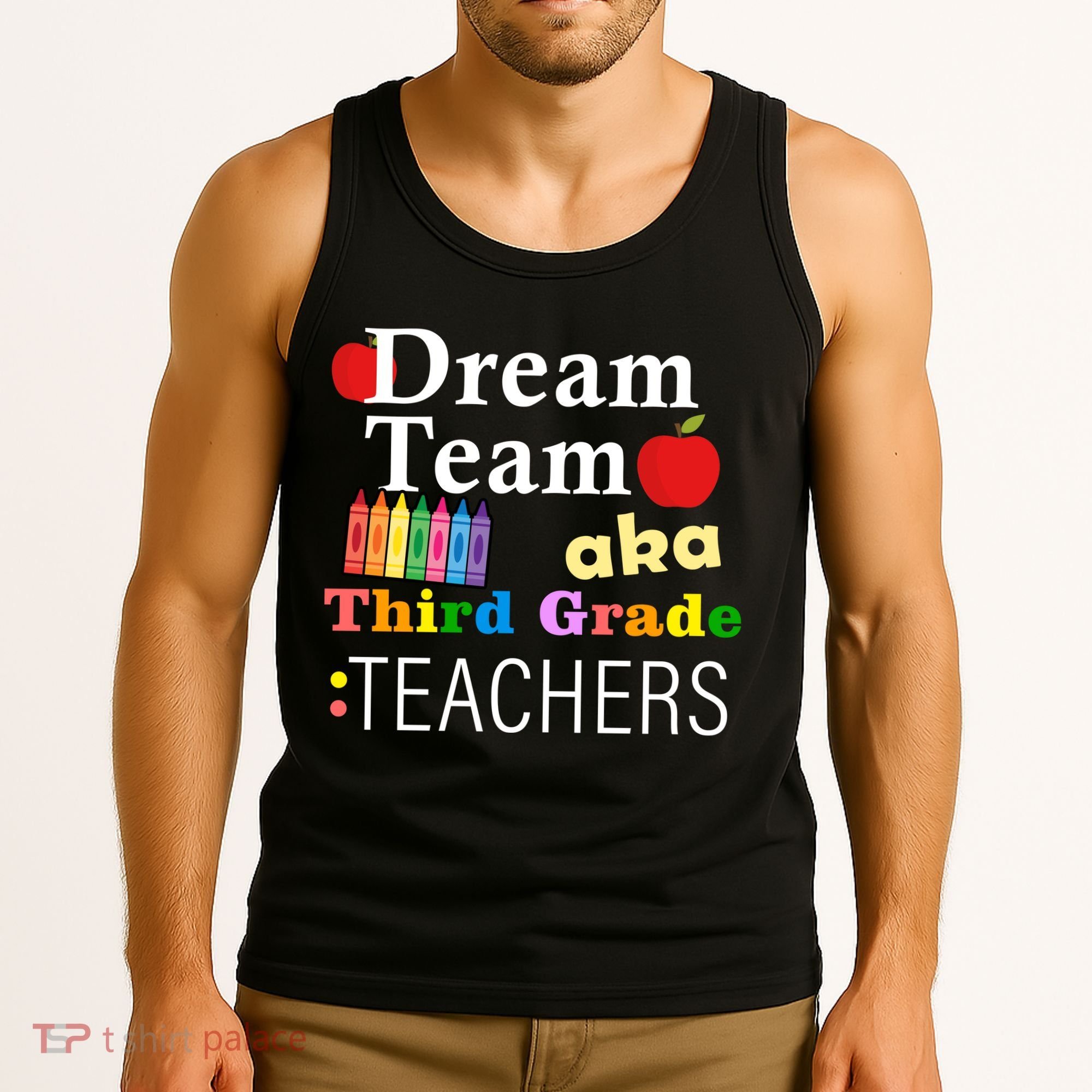 Dream Team Aka Third Grade Teachers Tank Top