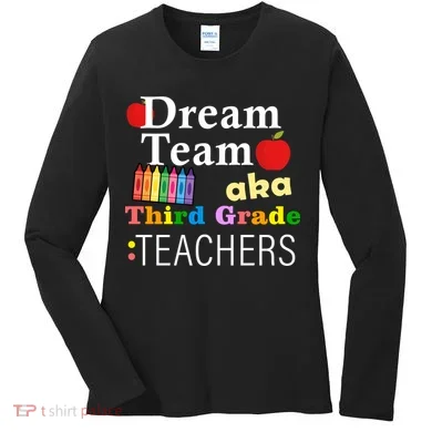 Dream Team Aka Third Grade Teachers Women's Long Sleeve Shirt