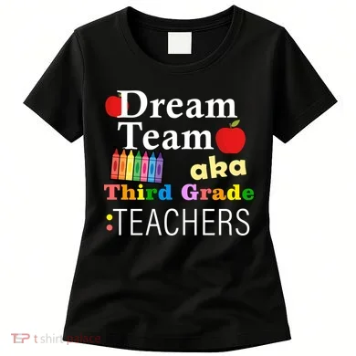 Dream Team Aka Third Grade Teachers Women's T-Shirt