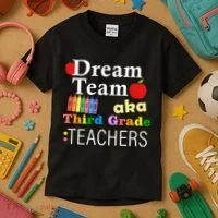 Dream Team Aka Third Grade Teachers Kids T-Shirt thumb 3