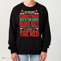 Dreaming of a White Christmas I'll Drink The Red Funny Wine Women's Sweatshirt thumb 0