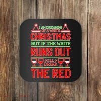 Dreaming of a White Christmas I'll Drink The Red Funny Wine Coaster thumb 0