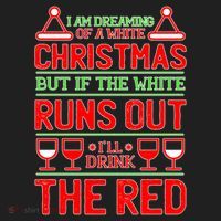 Dreaming of a White Christmas I'll Drink The Red Funny Wine Hat thumb 2