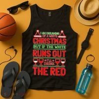 Dreaming of a White Christmas I'll Drink The Red Funny Wine Tank Top thumb 4