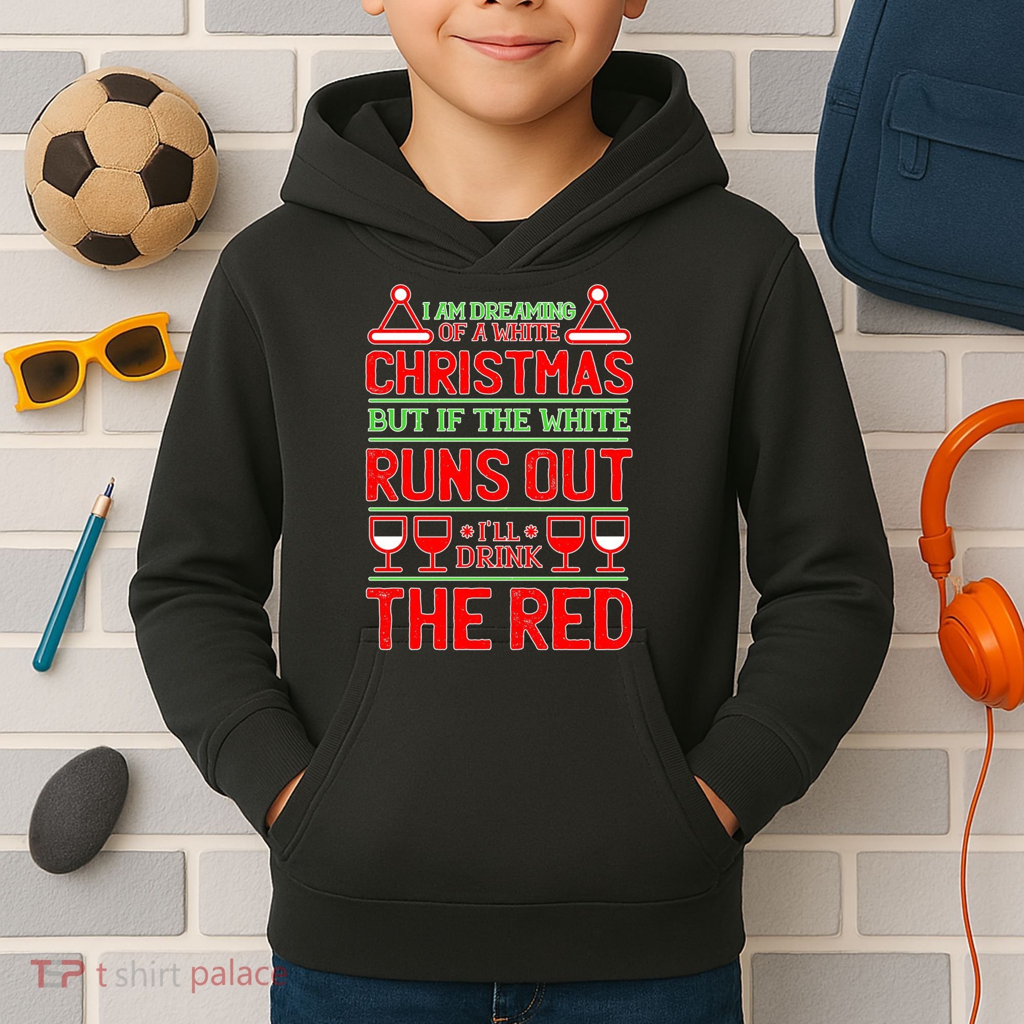 Dreaming of a White Christmas I'll Drink The Red Funny Wine Kids Hoodie