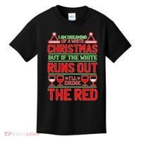 Dreaming of a White Christmas I'll Drink The Red Funny Wine Kids T-Shirt thumb 0