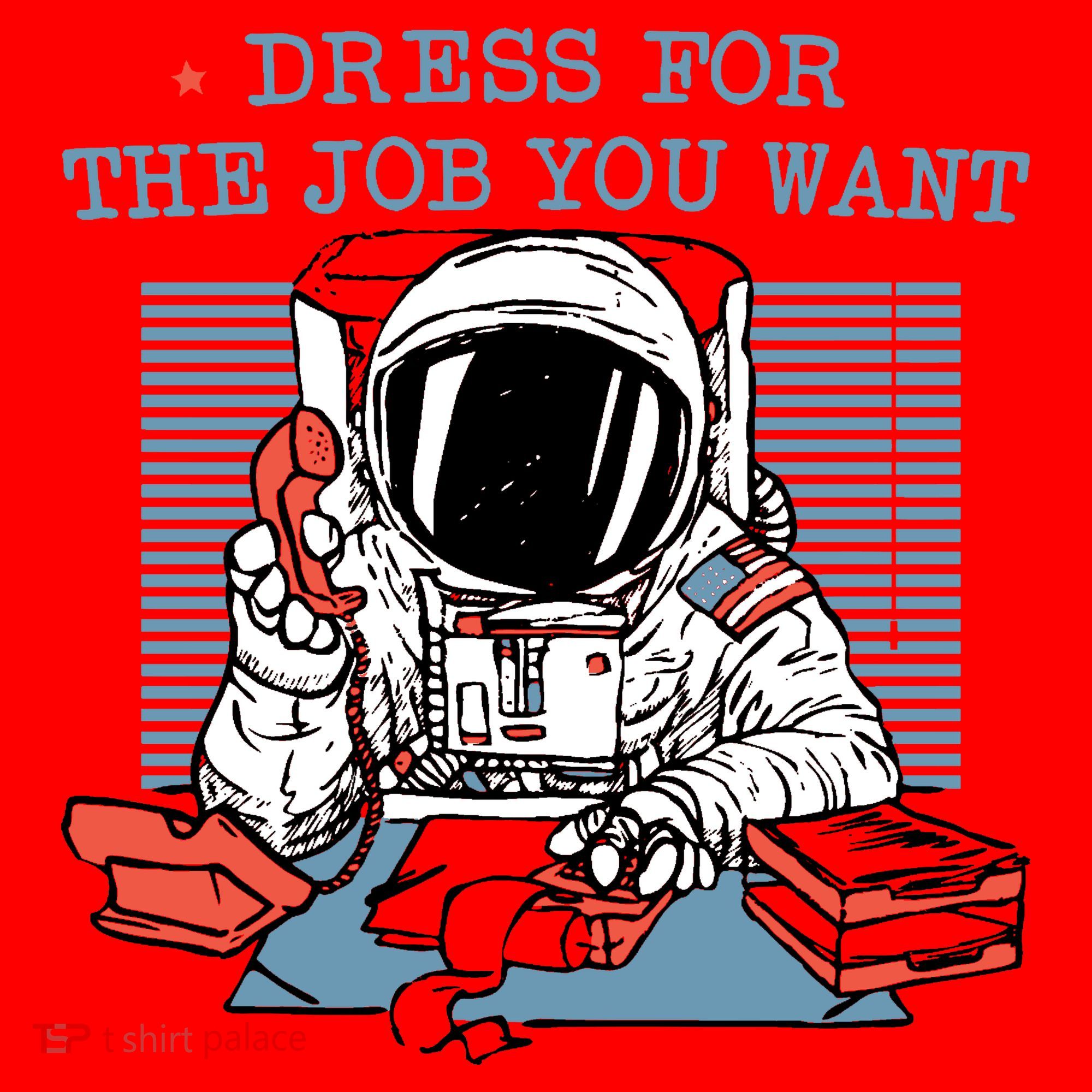 Dress For The Job You Want Astronaut Santa Hat
