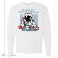 Dress For The Job You Want Astronaut Comfort Colors Heavyweight Long Sleeve T-Shirt thumb 0