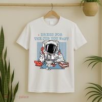 Dress For The Job You Want Astronaut T-Shirt thumb 2