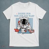 Dress For The Job You Want Astronaut T-Shirt thumb 5