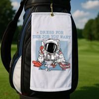 Dress For The Job You Want Astronaut Golf Towel thumb 2