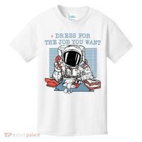 Dress For The Job You Want Astronaut Kids T-Shirt thumb 0