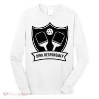 Dink Responsibly Funny Pickleball Long Sleeve Shirt thumb 0