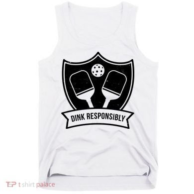 Dink Responsibly Funny Pickleball Tank Top