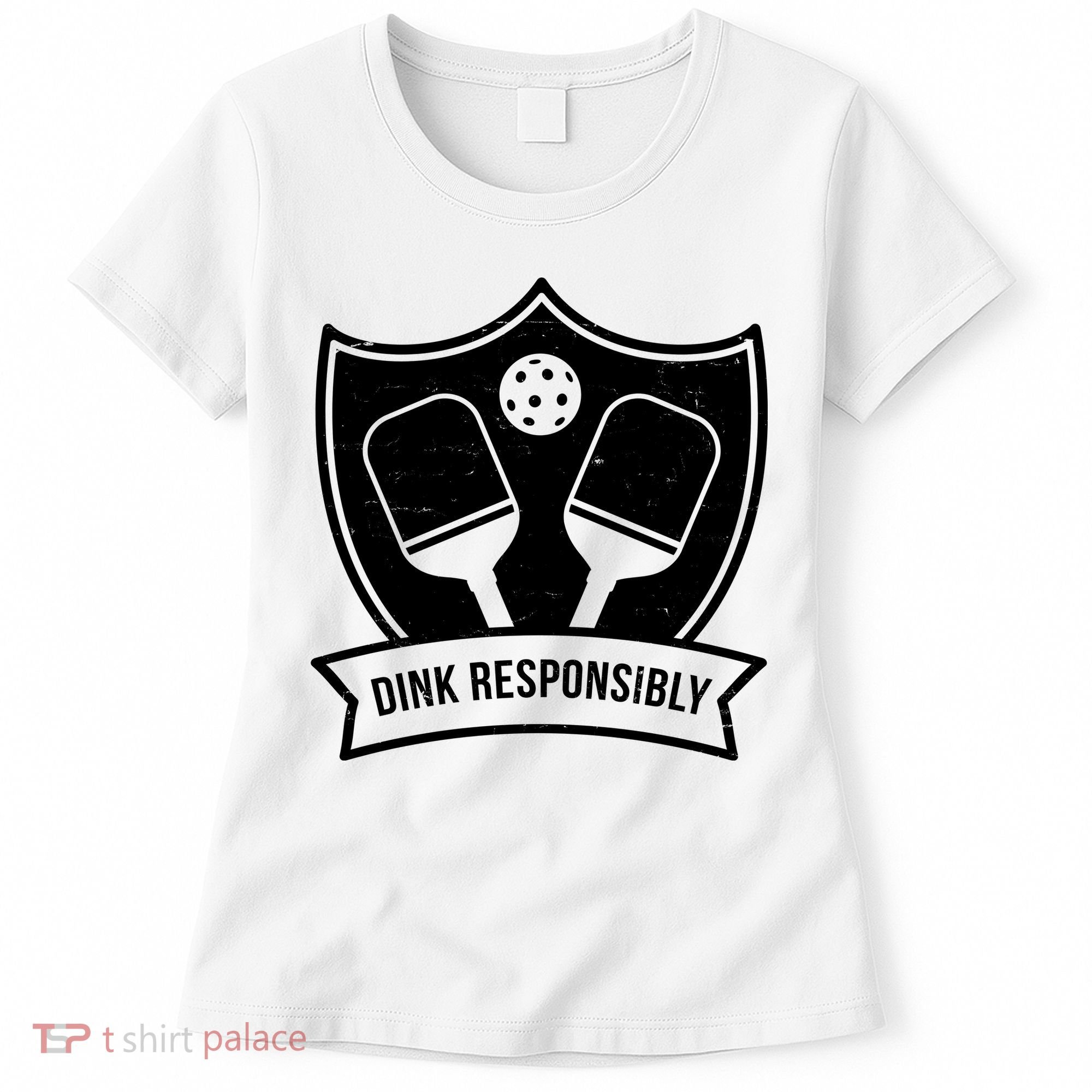 Dink Responsibly Funny Pickleball Women's T-Shirt