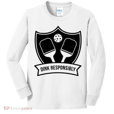 Dink Responsibly Funny Pickleball Kids Long Sleeve Shirt