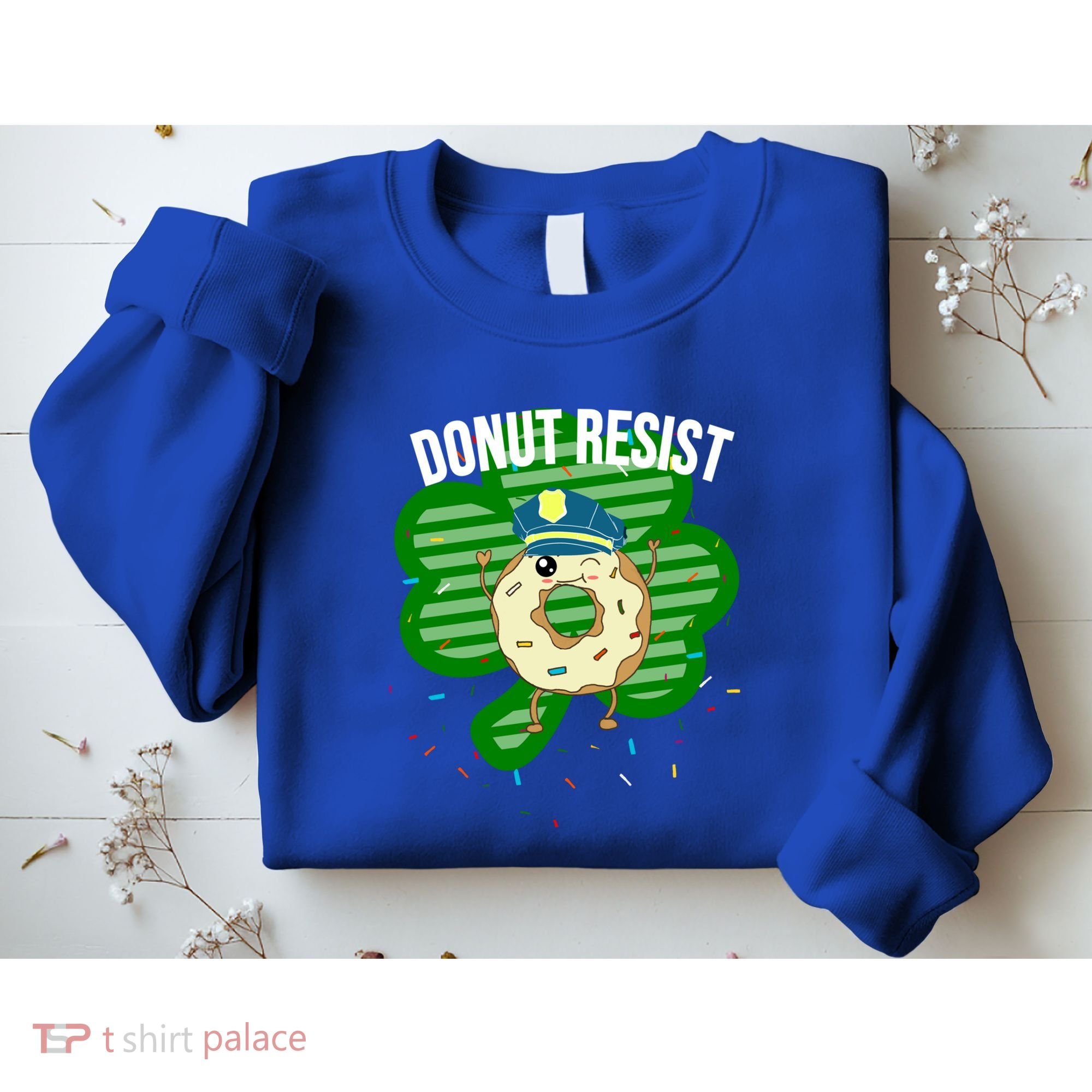 Donut Resist Funny Police Officer Irish St Patricks Day Meme Gift Sweatshirt