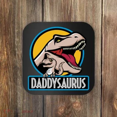 Daddysaurus Rex Fathers Day Coaster