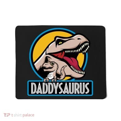 Daddysaurus Rex Fathers Day Mousepad