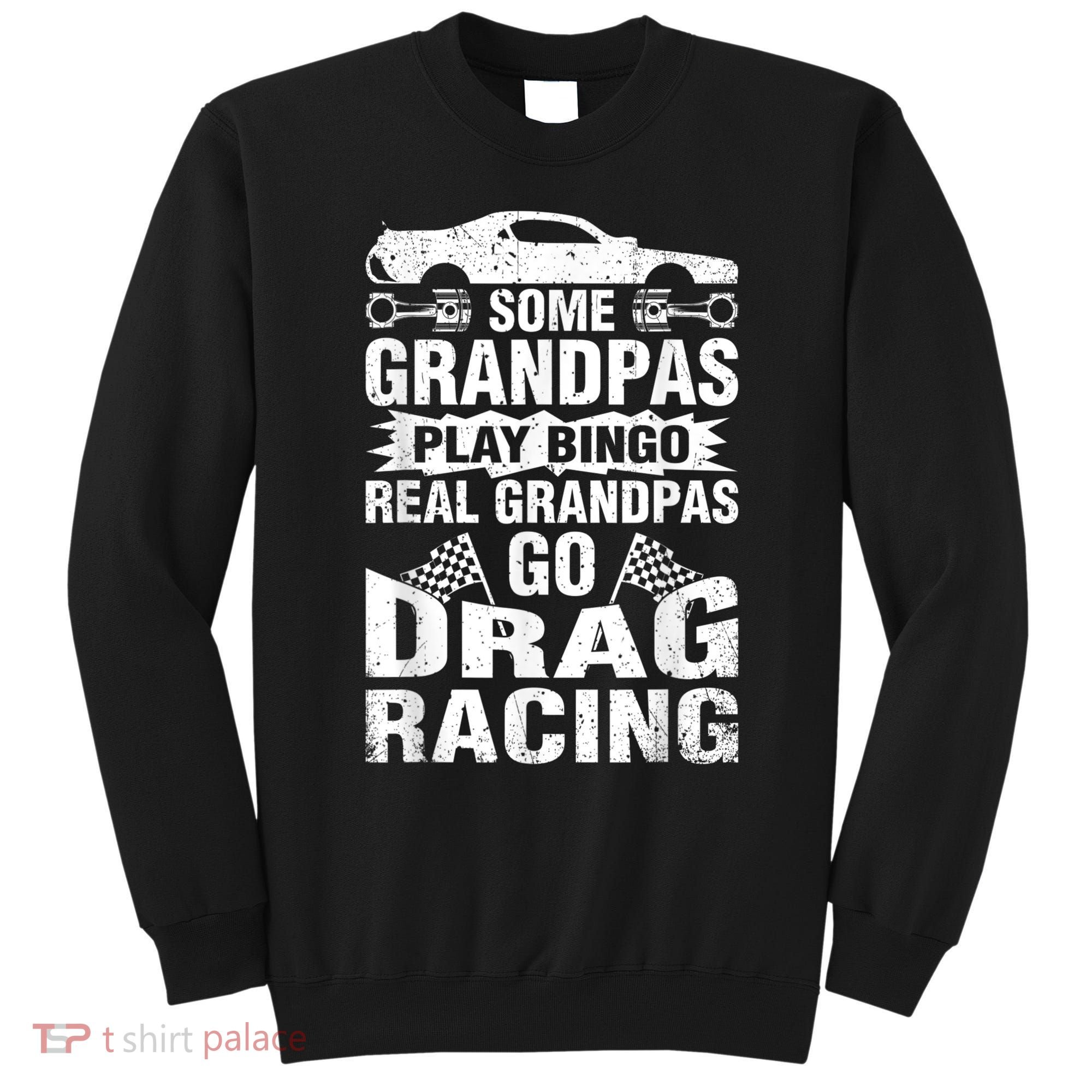 Drag Racing Grandpa Car Lover For Grandfathers MM Sweatshirt